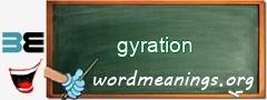WordMeaning blackboard for gyration